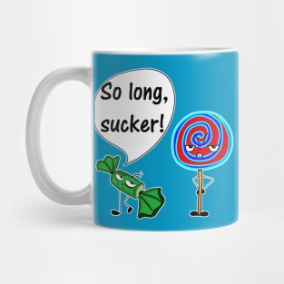 So Long, Sucker! Mug